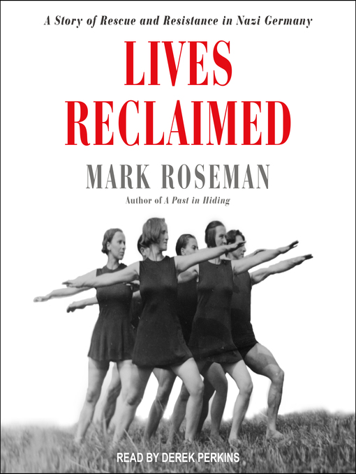 Title details for Lives Reclaimed by Mark Roseman - Available